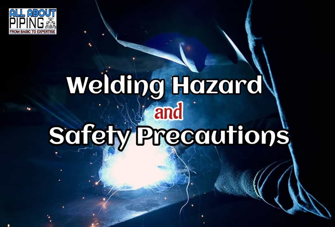 Welding hazards and safety precautions