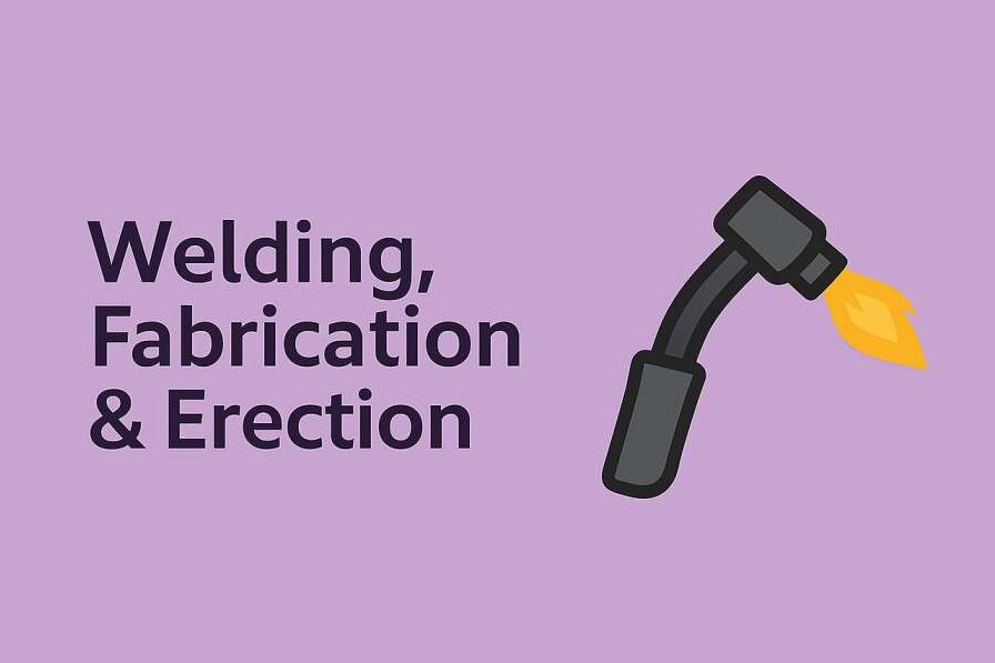 Welding, Fabrication & Erection- Top 100 Questions